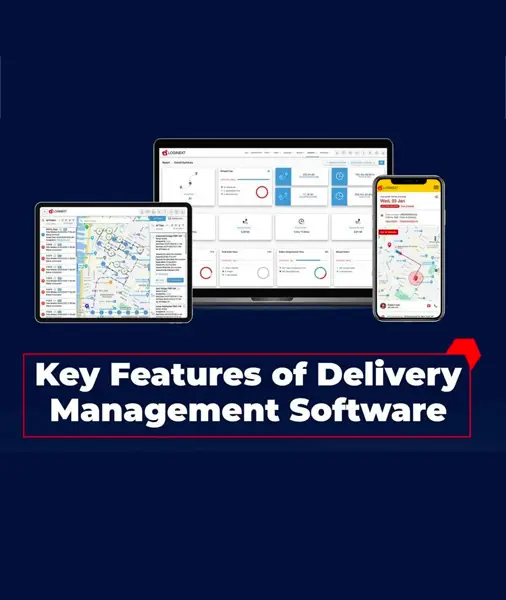 Key Features of Delivery Management Software